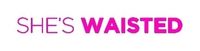 Shes Waisted coupons